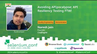 Avoiding APIpocalypse; API Resiliency Testing FTW! by Naresh Jain #SeleniumConf 2024