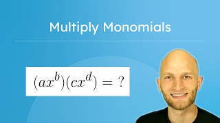 Multiply Monomials - How To Multiply Monomials