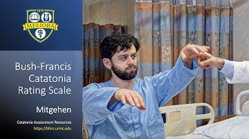Mitgehen | Bush-Francis Catatonia Rating Scale