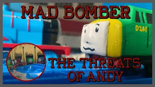 Mad Bomber Andys Threats