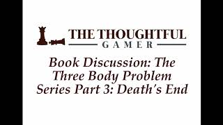 Podcast: Book Discussion  The Three Body Problem Part 3: Death's End