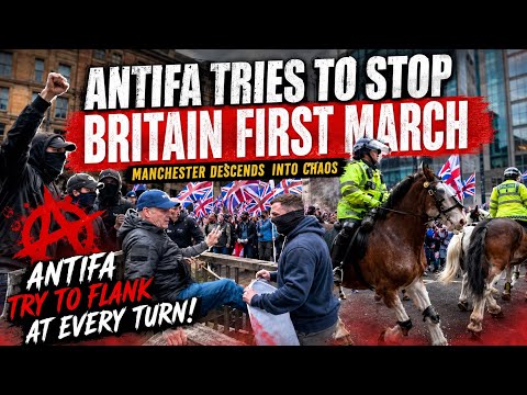 🚨 ANTIFA Tries To Stop Britain First March | Manchester Descends Into Chaos 🚨 (re-upload)