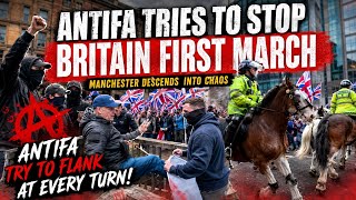 🚨 ANTIFA Tries To Stop Britain First March | Manchester Descends Into Chaos 🚨 (re-upload)
