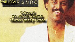 Volveré Wilfrido Vargas Letra