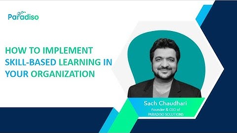 Webinar - How to implement skill-based learning in your organization | 4M Skill Framework |