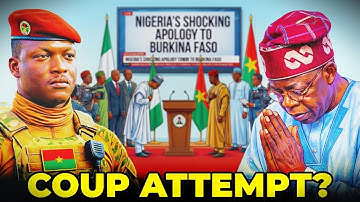 Nigeria’s SHOCKING Apology to Burkina Faso: What Mainstream Media Won’t Tell You!