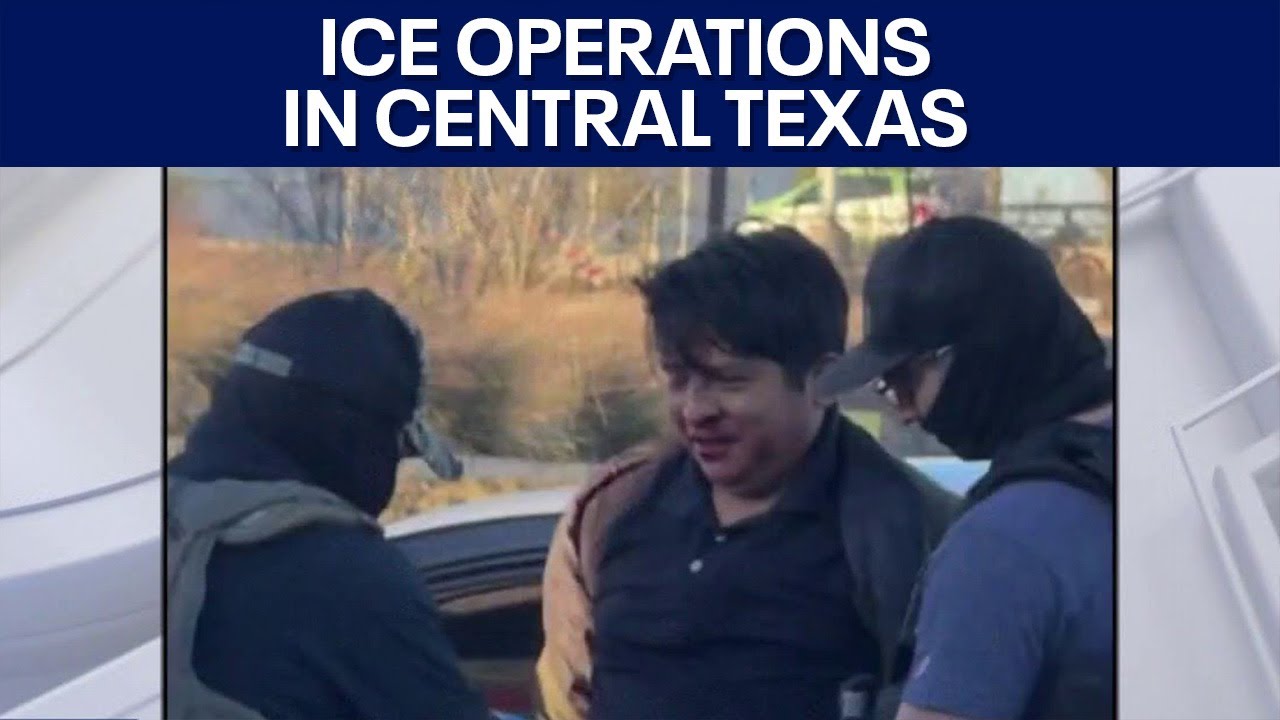 ICE operations sweep through Central Texas counties