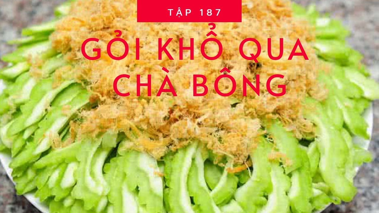Món ngon #187 | CHÀ BÔNG KHỔ QUA - Bí Quyết Làm Khổ Qua Không Đắng Và Giòn Giòn | Bếp Việt Official