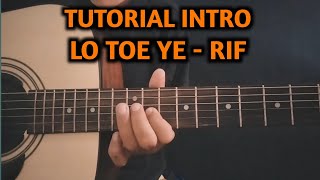 /RIF - LO TOE YE tutorial intro simpel dan mudah(akustik)