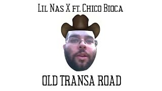 Lil Nas X ft. Chico Bioca - Old Transa Road [REMIX]