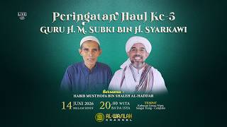 Download Lagu 🔴 PERINGATAN HAUL KE-5 GURU H. M. SUBKI BIN H. SYARKAWI [14-06-2026]