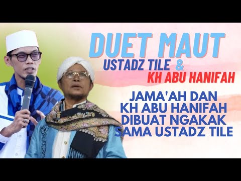 USTADZ TILE TERBARU || SATU PANGGUNG BARENG KH ABU HANIFAH