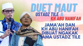 USTADZ TILE TERBARU || SATU PANGGUNG BARENG KH ABU HANIFAH