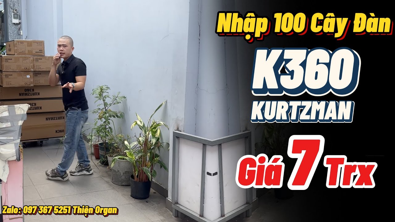Nhập Kho 100 Cây Đàn Organ KURTZMAN K360 Giá 7 Trx || THIỆN ORGAN