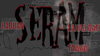 KISAH SERAM LABUAN,LAHAD DATU DAN TAWAU || KALI NI TERUK ABG JEF KENA KACAU!!!! #kisahseramlabuan