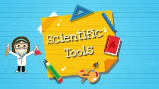 Science Tools Explained