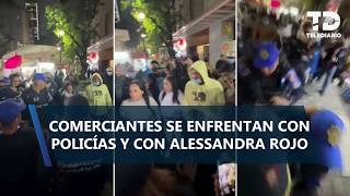 Alessandra Rojo y personal de la alcaldía protagonizan riña con comerciantes en Zona Rosa