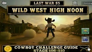 Last War Season 5 : High Noon Stage 106 - 110 Guide ! 