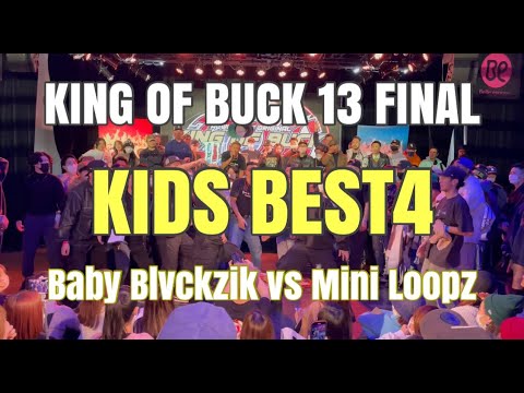 Baby Blvckzik vs Mini Loopz | KING OF BUCK 13 FINAL | KIDS BEST4