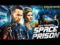 Guy Pearce In SPACE PRISON - Hollywood Movie | Maggie Grace | Superhit Action Thriller English Movie