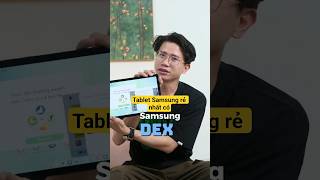 Máy tính bảng rẻ nhất có Samsung DeX #smartphone #galaxytaba11