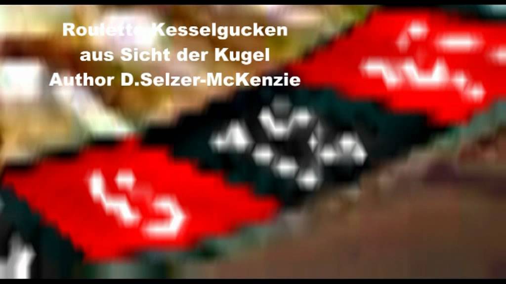 Kesselgucken Roulette Learning Roulettesystem SelMckenzie Selzer-Mckenzie