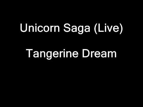 Unicorn Saga - Tangerine Dream