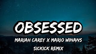 Sickick - Obsessed (Mariah Carey x  Mario Winans) Remix [Lyrics] Resimi