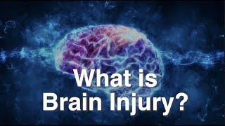 What is Brain Injury