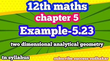 12th maths/chapter 5/Example 5.23/two dimensional analytical geometry