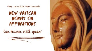 Mary Live with Dr. Mark Miravalle - New Vatican Norms on Apparitions: Can Heaven Still Speak?