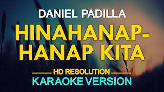 Hinahanaphanap Kita  Daniel Padilla rivermaya   Karaoke  