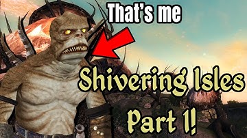 The Shivering Isles Part 1! (Stream)