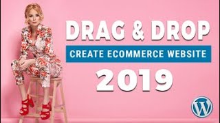 how to create an ecommerce website with wordpress online store 2019
