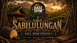SABILULUNGAN Version 2🌿 Sunda Instrumental Reggae Chill | Relaxing Music for Work | BASS_DRUM