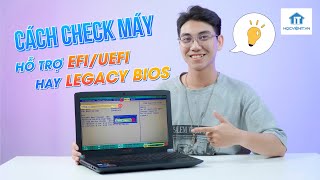 Cách kiểm tra máy tính hỗ trợ EFI/UEFI hay Legacy BIOS