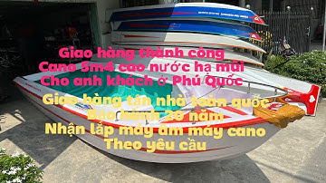 Giao hàng thành công cano 5m4 hạ mũi 0939333400 hoặc 0923451926 hàng chuẩn loại 1 bảo hành 20 năm