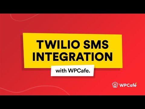 How to Integrate Twilio with WPCafe in WordPress