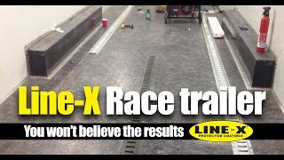 LineX Trailer Coating In a Trailer  Still going strong after 6 years of racing