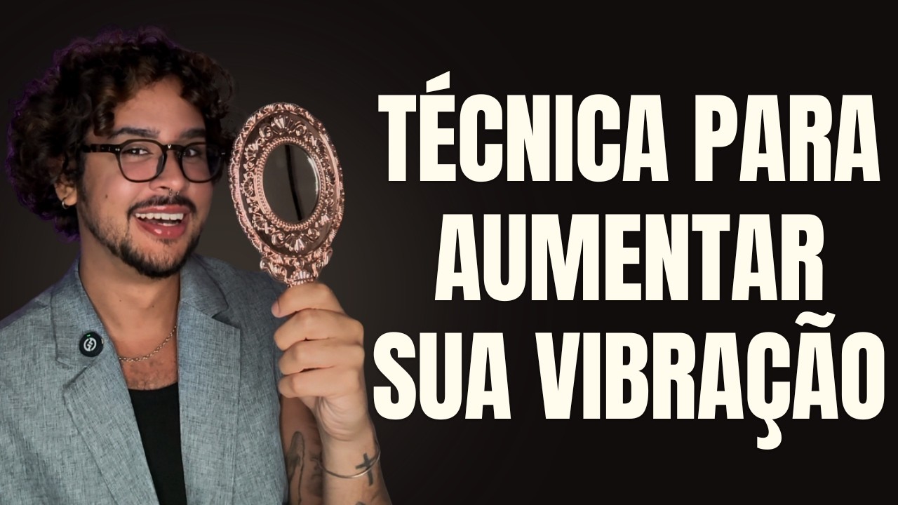 COMO AUMENTAR SUA VIBRAÇÃO | Escute isso hoje!