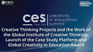 Creativity in Education Summit 2023: Case Study Platform and Global Creativity in Education Award