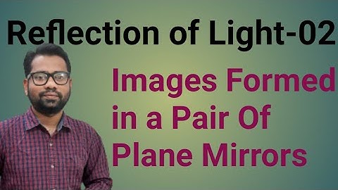 ICSE PHYSICS||Class9||-Reflection Of Light-2 IMAGES FORMED IN A PAIR OF MIRRORS #SSC #CBSE