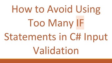 How to Avoid Using Too Many IF Statements in C# Input Validation