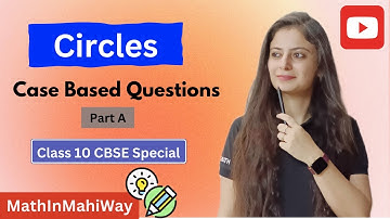 Circle Case Study Questions Class 10 | CBSE