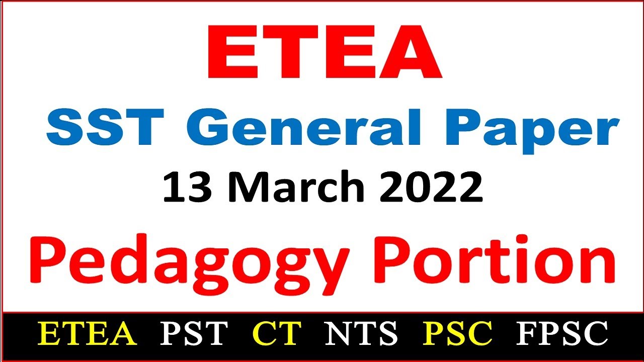 ETEA SST General Today Paper 13 March 2022 Pedagogy Portion Solved|| Today ETEA SST General Paper