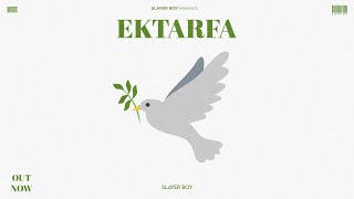 Slayer boy | Ektarfa | Official Audio 2023