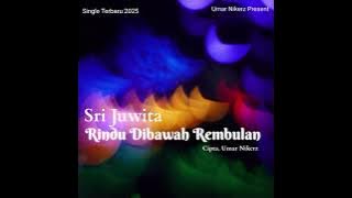 Sri Juwita - Rindu Dibawah Rembulan Cipta. Umar Nikerz |  Audio