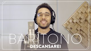 Kit de Voz - Descansarei - Barítono/Baixo