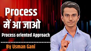 Process oriented Approach Vs Result oriented Approach।।Mindset।। Attitude।।Ft Usmam Gani 