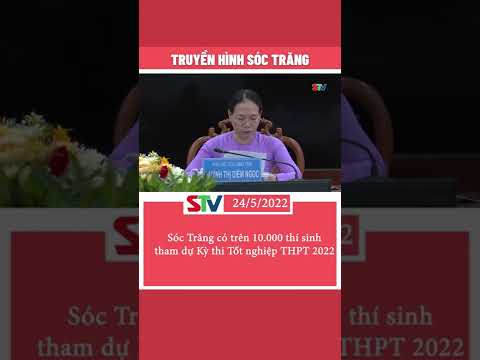 Video STV - Trên 10.000 thí sinh của Sóc Trăng dự thi Tốt... - youtube